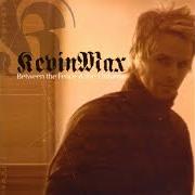 The lyrics 21ST CENTURY DARLINGS of KEVIN MAX is also present in the album Between the fence and the universe (2004)