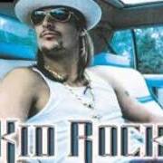 The lyrics TRUCKER ANTHEM of KID ROCK is also present in the album Cocky (2001)