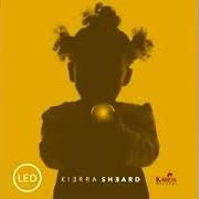 The lyrics LED of KIERRA KIKI SHEARD is also present in the album Led (2015)