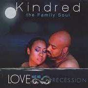 The lyrics YOU GOT LOVE REMIX of KINDRED THE FAMILY SOUL is also present in the album Love has no recession (2011)