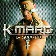 The lyrics CRAZY of K-MARO is also present in the album La good life (2004)
