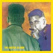 The lyrics THE CACTUS of 3RD BASS is also present in the album The cactus album (1989)