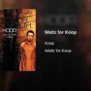 The lyrics TONIGHT of KOOP is also present in the album Waltz for koop (2001)