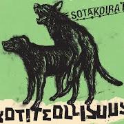 The lyrics MUSTI SOTAKOIRA (KOLLAA KESTÄÄ) of KOTITEOLLISUUS is also present in the album Sotakoira (2008)