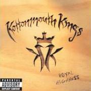 The lyrics FIRST CLASS of KOTTONMOUTH KINGS is also present in the album High society (2000)