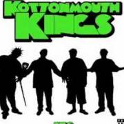 The lyrics LONG LIVE THE KINGS of KOTTONMOUTH KINGS is also present in the album Long live the kings (2010)