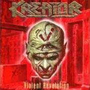 The lyrics REPLICAS OF LIFE of KREATOR is also present in the album Violent revolution (2001)