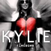 The lyrics TIMEBOMB of KYLIE MINOGUE is also present in the album Timebomb (2012)