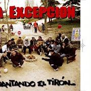 The lyrics NO A LA TALA of LA EXCEPCIÓN is also present in the album Aguantando el tirón (2006)