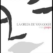 The lyrics V.O.S. of LA OREJA DE VAN GOGH is also present in the album Más guapa (disco 2) (2006)