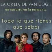 The lyrics COMO UN PAR DE GIRASOLES of LA OREJA DE VAN GOGH is also present in the album Un susurro en la tormenta (2020)