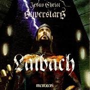 The lyrics THE CROSS of LAIBACH is also present in the album Jesus christ superstar (1996)
