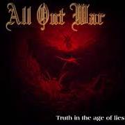 The lyrics CROSS OF DISBELIEF of ALL OUT WAR is also present in the album Truth in the age of lies (1998)