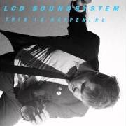 The lyrics WHAT YOU NEED of LCD SOUNDSYSTEM is also present in the album This is happening (2010)