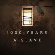 A Thousand Years Slavery